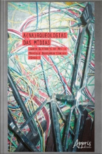 A(na)rqueologias Das Mídias