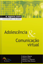 Adolescência  Comunicação Virtual: A Era Da Informação E A Vida Cotidiana