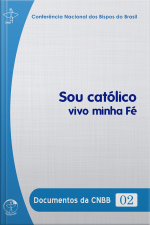 Sou Católico: Vivo Minha Fé