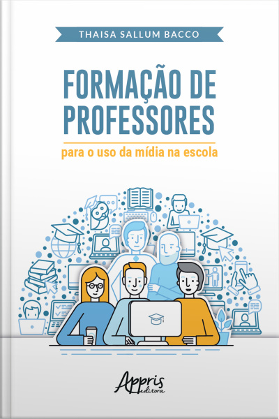 Formação De Professores Para O Uso Da Mídia Na Escola