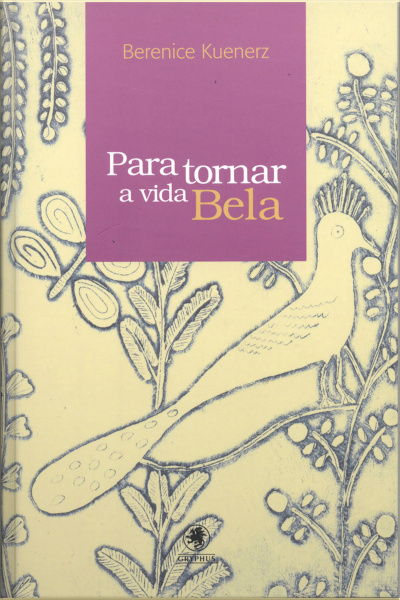 Para Tornar A Vida Bela