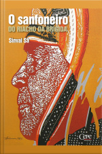 O Sanfoneiro Do Riacho Da Brígida: Vida E Andanças De Luiz Gonzaga - O Rei Do Baião