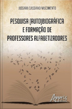 Pesquisa (auto)biográfica E Formação De Professores Alfabetizadores
