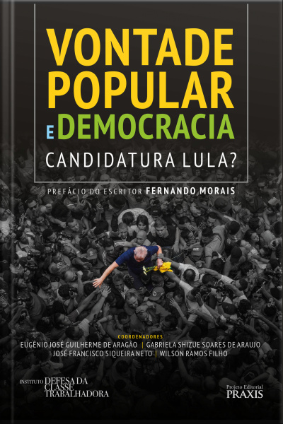Vontade Popular E Democracia: Candidatura Lula?