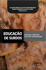 Educação De Surdos: Políticas, Práticas E Outras Abordagens