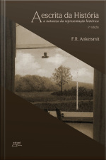 A Escrita Da História: A Natureza Da Representação Histórica