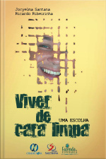 Viver De Cara Limpa: Uma Escolha