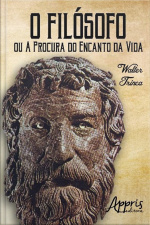 O Filósofo Ou A Procura Do Encanto Da Vida - 2ª Edição, Revista