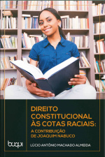 Direito Constitucional Às Cotas Raciais: A Constituição De Joaquim Nabuco