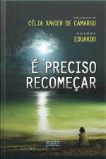 É Preciso Recomeçar