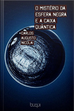 O Mistério Da Esfera Negra E A Caixa Quântica