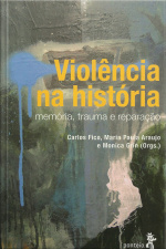 Violência Na História: Memória, Trauma E Reparação