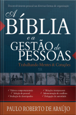 A Bíblia E A Gestão De Pessoas: Trabalhando Mentes E Corações