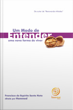 Um Modo De Entender: Uma Nova Forma De Viver
