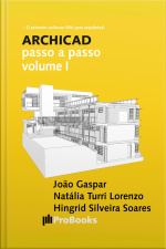 Archicad Passo A Passo Volume I
