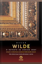 O Retrato De Dorian Gray: The Picture Of Dorian Gray: Edição Comentada Bilíngue Português - Inglês