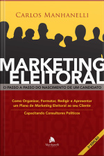 Marketing Eleitoral: O Passo A Passo Do Nascimento De Um Candidato