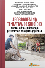 Abordagem Na Tentativa De Suicídio: Manual Teórico-prático Para Profissionais Da Segurança Pública