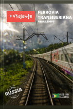 Guia O Viajante: Ferrovia Transiberiana Para Leigos: Rússia, Parte V