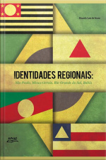 Identidades Regionais: São Paulo, Minas Gerais, Rio Grande Do Sul, Bahia
