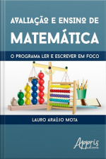 Avaliação E Ensino De Matemática: O Programa Ler E Escrever Em Foco
