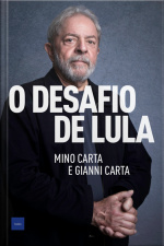 O Desafio De Lula