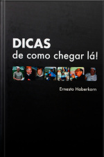 Dicas De Como Chegar Lá!