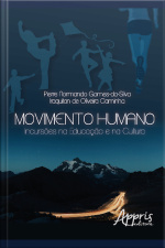 Movimento Humano: Incursões Na Educação E Na Cultura