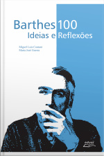 Barthes 100: Ideias E Reflexões