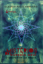 Mistérios Da Bússola Azul: O Despertar Da Magia