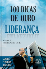 100 Dicas De Ouro Sobre Liderança