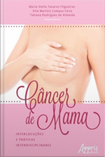 Câncer De Mama: Interlocuções E Práticas Interdisciplinares