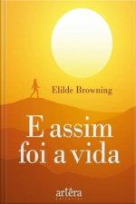 E Assim Foi A Vida