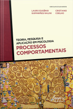 Teoria, Pesquisa E Aplicação Em Psicologia – Processos Comportamentais