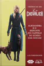 Le Chevalier: Alexandra E O Resgate No Castelo Do Ninho Das Aguias