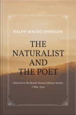 Essays By Ralph Waldo Emerson - The Naturalist And The Poet