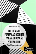 Políticas De Formação Docente Para A Educação Profissional: Realidade Ou Utopia?