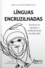 Línguas Encruzilhadas: Histórias De Meninos E Medicalização Na Educação