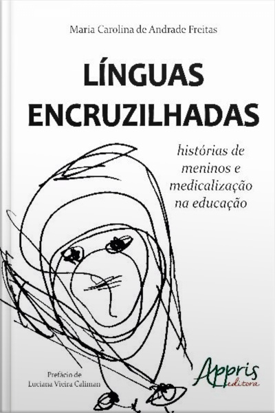 Línguas Encruzilhadas: Histórias De Meninos E Medicalização Na Educação