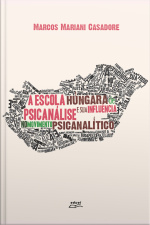 A Escola Húngara De Psicanálise E Sua Influência No Movimento Psicanalítico