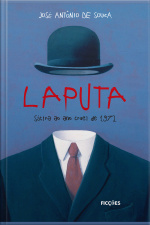 Laputa: Sátira Ao Ano Cruel De 1972