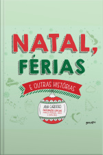 Natal, Férias E Outras Histórias