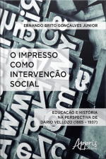 O Impresso Como Intervenção Social: Educação E História Na Perspectiva De Dario Vellozo (1885–1937)