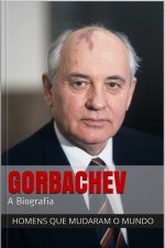 Mikhail Gorbachev - A Biografia