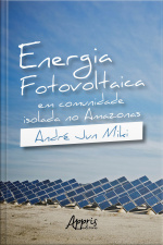 Energia Fotovoltaica Em Comunidade Isolada No Amazonas