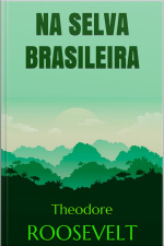 Roosevelt: Na Selva Brasileira
