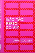 (não Tão) Perto Do Fim