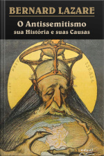 O Antissemitismo: Sua História E Suas Causas