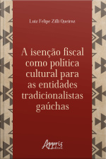 A Isenção Fiscal Como Política Cultural Para As Entidades Tradicionalistas Gaúchas