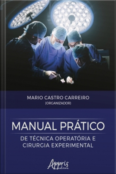 Manual Prático De Técnica Operatória E Cirurgia Experimental